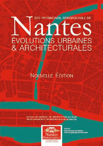 Site patrimonial remarquable de Nantes : Évolutions urbaines et architecturales