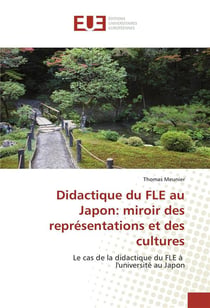 Didactique du fle au japon: miroir des representations et des cultures