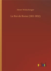 Le roi de Rome (1811-1832)