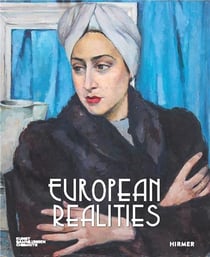 European realities : Realism movements of the 1920s and 1930s in Europe
