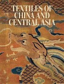Textiles of China and central Asia