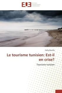 Le tourisme tunisien: est-il en crise?