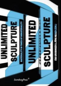 Sculpture unlimited 2 - materiality in times of immateriality