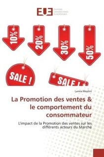 La promotion des ventes & le comportement du consommateur - l'impact de la promotion des ventes sur les différentes acteurs du marché