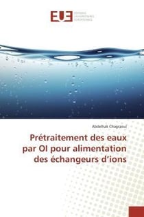 Pretraitement des eaux par oi pour alimentation des echangeurs d'ions