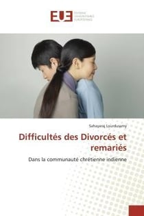 Difficultes des divorces et remaries - dans la communaute chretienne indienne