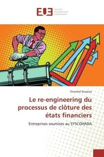 Le re-engineering du processus de clôture des états financiers : Entreprises soumises au SYSCOHADA