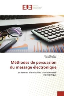 Méthodes de persuasion du message électronique : en termes de modèles de commerce électronique