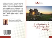 Problematique de la valorisation des rejets miniers solides en rdcongo