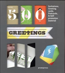 500 greetings - invitations, greeting cards, postcards et self-promotional material