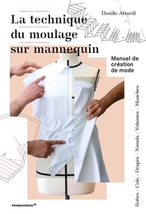La technique du moulage sur mannequin - manuel de création de mode