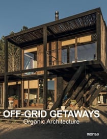 Off-grid getaways : organic architecture