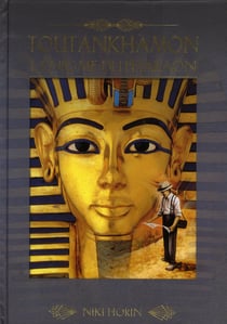 Toutankhamon, l'énigme du pharaon