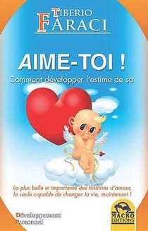 Aime-toi ! comment développer l'estime de soi