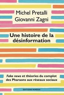 Une histoire de la désinformation : Fake news et théories du complot des pharaons aux réseaux sociaux