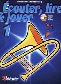 Écouter, lire & jouer Tome 1 trombone : clé de Fa trombone