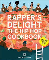 Rapper's delight the hip hop cookbook