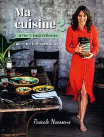 Ma cuisine avec 4 ingrédients 2 - recettes low-carb & céto