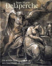 Jean-Marie Delaperche (1771-1843) - un artiste face aux tourments de l'Histoire