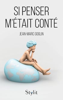 Si penser m'était conté