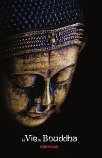 La vie du bouddha