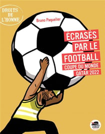 Écrasés par le football : coupe du monde Qatar 2022