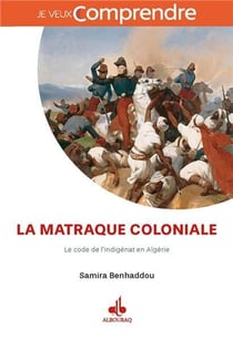 La matraque coloniale - le code de l'indigenat en Algérie