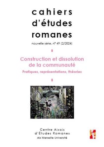 Cahiers d'études romanes n.49 : Construction et dissolution de la communauté : Pratiques, représentations, théories (édition 2024)
