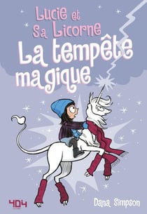 Lucie et sa licorne Tome 6 : la tempête magique