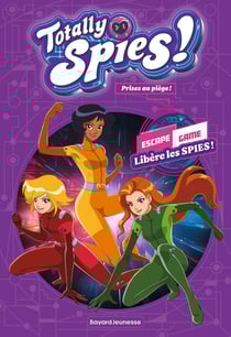 Totally Spies : Prises au piège ! Escape game : Libères les Spies !