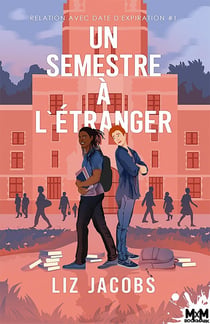 Relation avec date d'expiration Tome 1 - un semestre à l'étranger