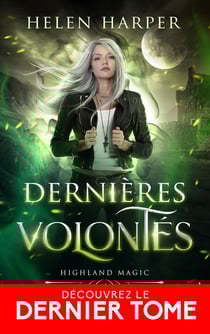 Highland Magic Tome 4 : Dernières volontés