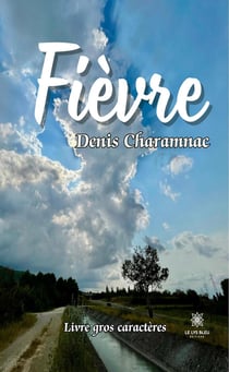 Fièvre - Livre gros caractères