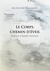 Le Corps, chemin d'éveil : Préface d'Agnès Stevenin