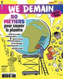 We Demain Hors-Série n.6 : 100% ado - 50 métiers pour sauver la planète