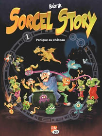 Sorcel story Tome 1 - panique au château