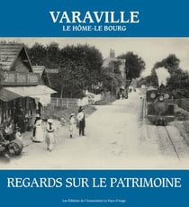 Varaville, le Hôme-Le Bourg : regards sur le patrimoine