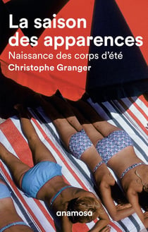 La saison des apparences - naissance des corps d'été