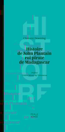 Histoire de John Plantain roi pirate de Madgascar