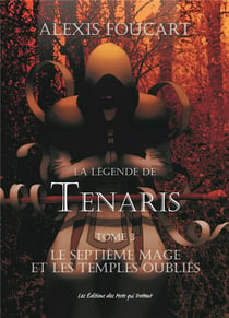 La légende de Tenaris - le septième mage et les temples oubliés t.3