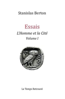 Essais : L'homme et la cité Tome 1