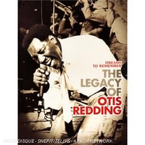 Dreams to remember : the legacy of ottis redding