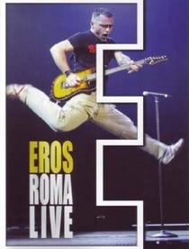 Eros Roma live