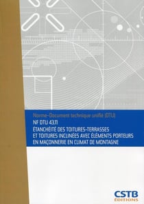 NF DTU 41.11 étanchéité des toitures-terrasses et toitures inclinées avec éléments porteurs en maçonnerie en climat de montagne