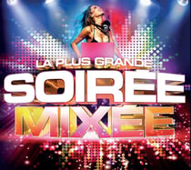 La plus grande soirée mixée