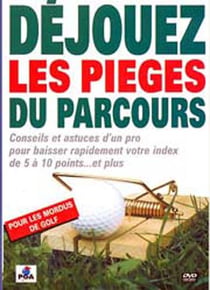 Déjouez les pièges du parcours