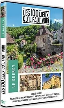 Les 100 lieux qu'il faut voir : Le Quercy