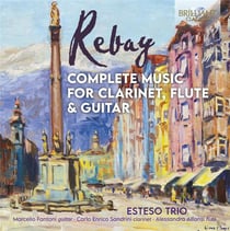 Ferdinand Rebay : intégrale de la musique pour clarinette, flûte et guitare