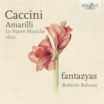 Giulio Caccini : Amarilli, Le Nuove Musiche 1601