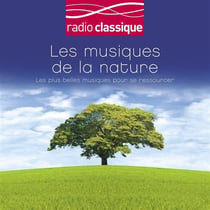 Radio Classique : les musiques de la nature